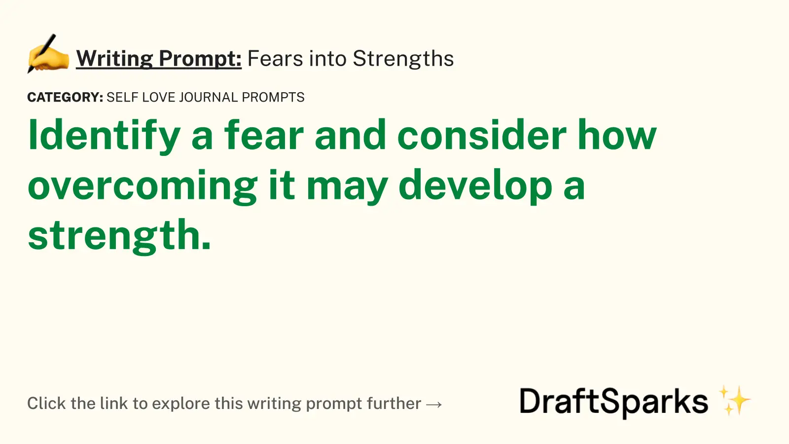 Fears into Strengths
