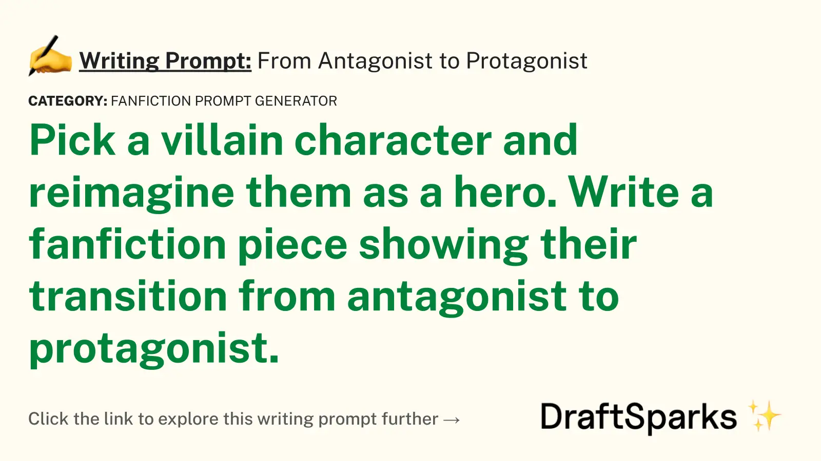 From Antagonist to Protagonist