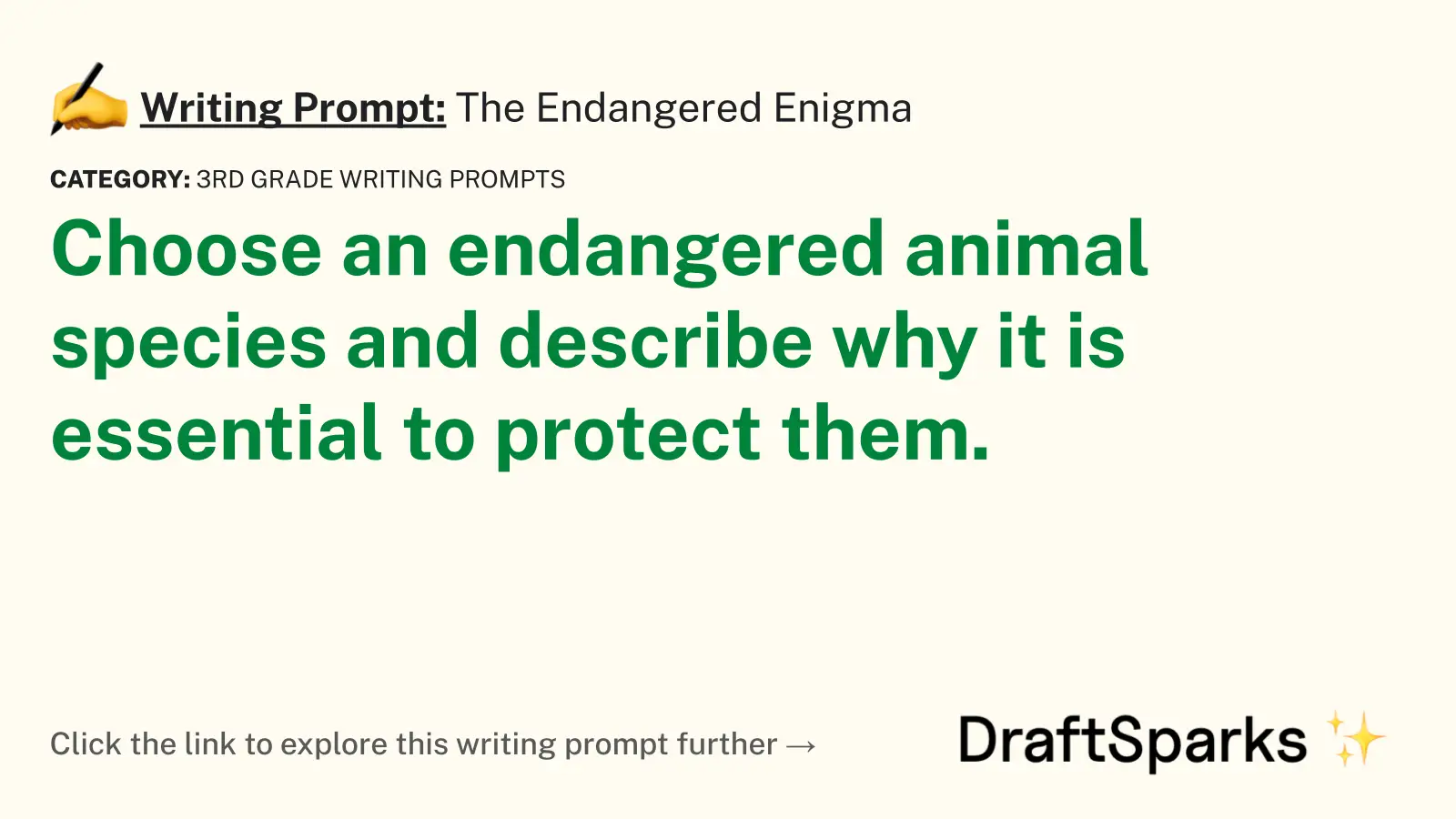 The Endangered Enigma