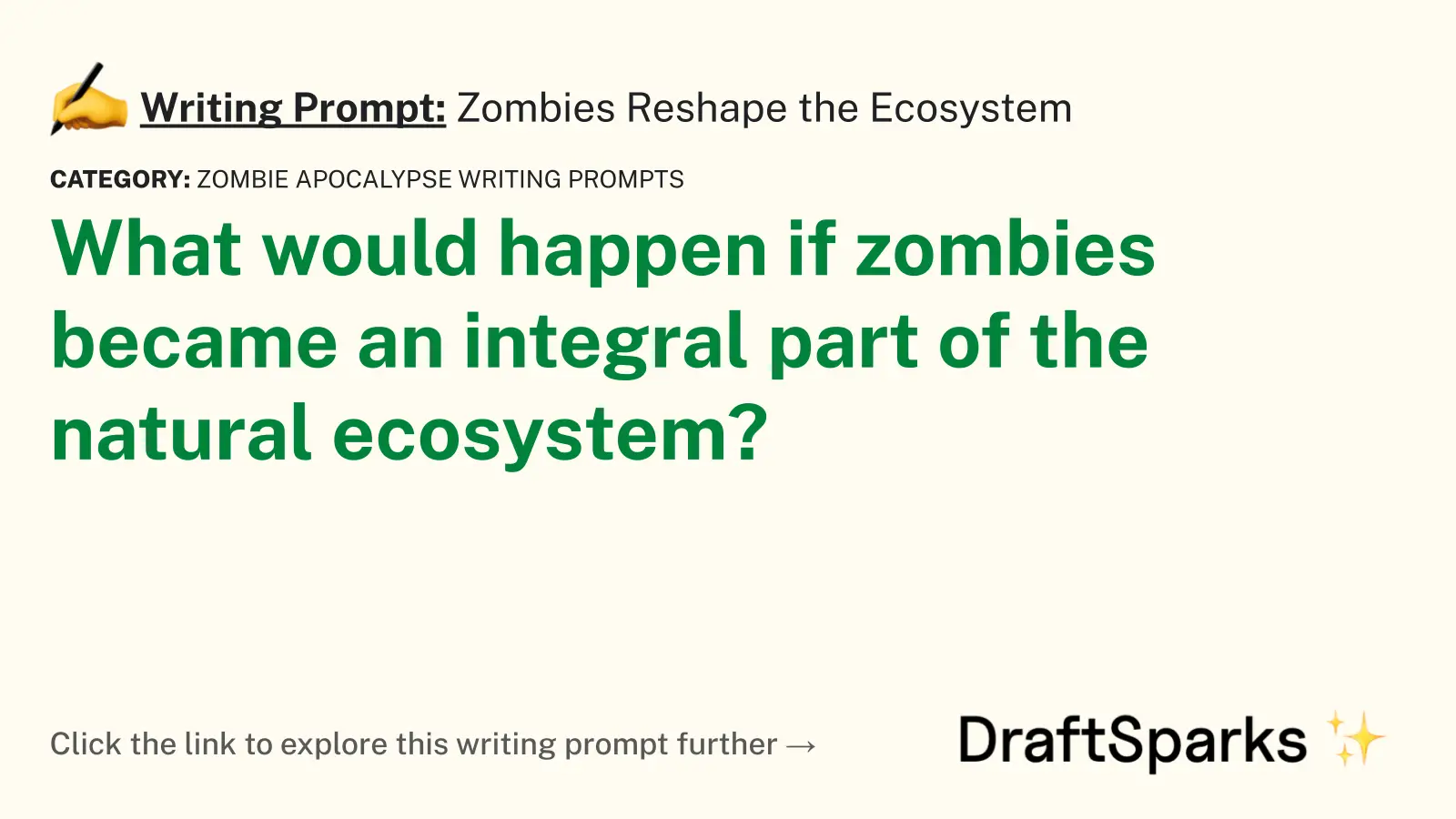 Zombies Reshape the Ecosystem