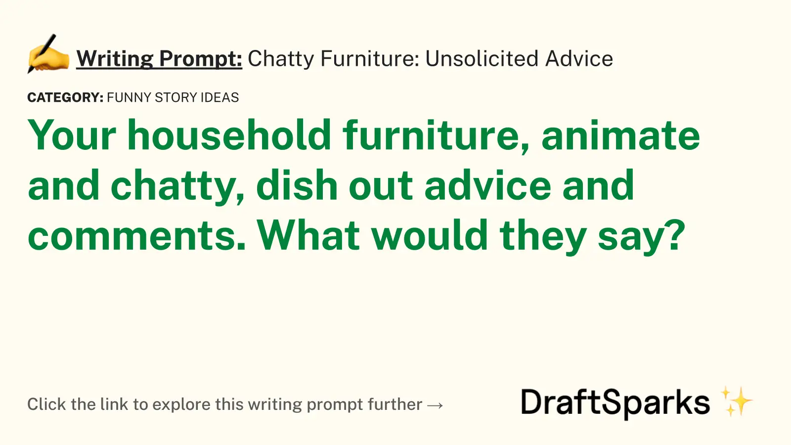 Chatty Furniture: Unsolicited Advice