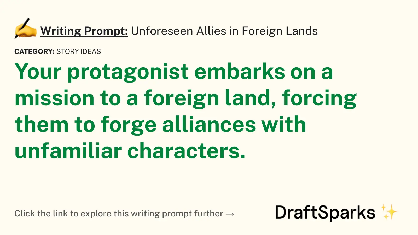 Unforeseen Allies in Foreign Lands