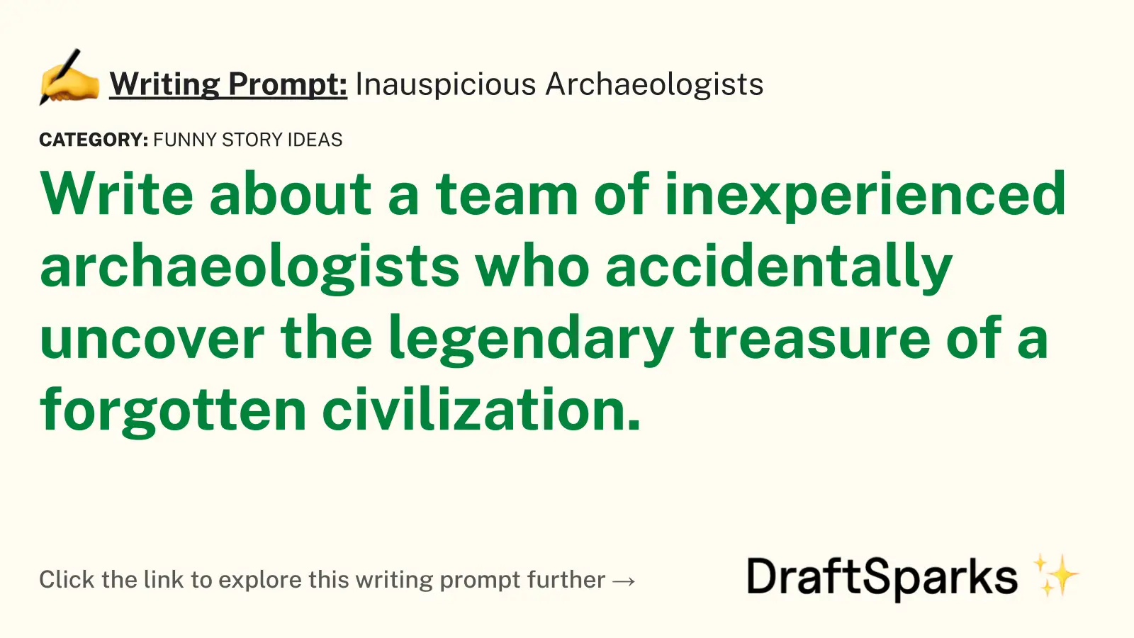 Inauspicious Archaeologists
