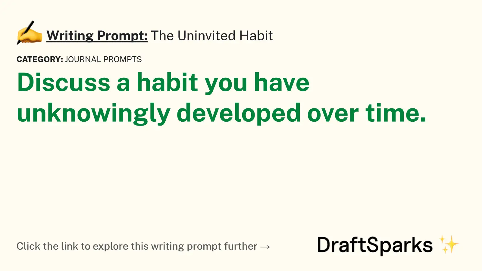 The Uninvited Habit