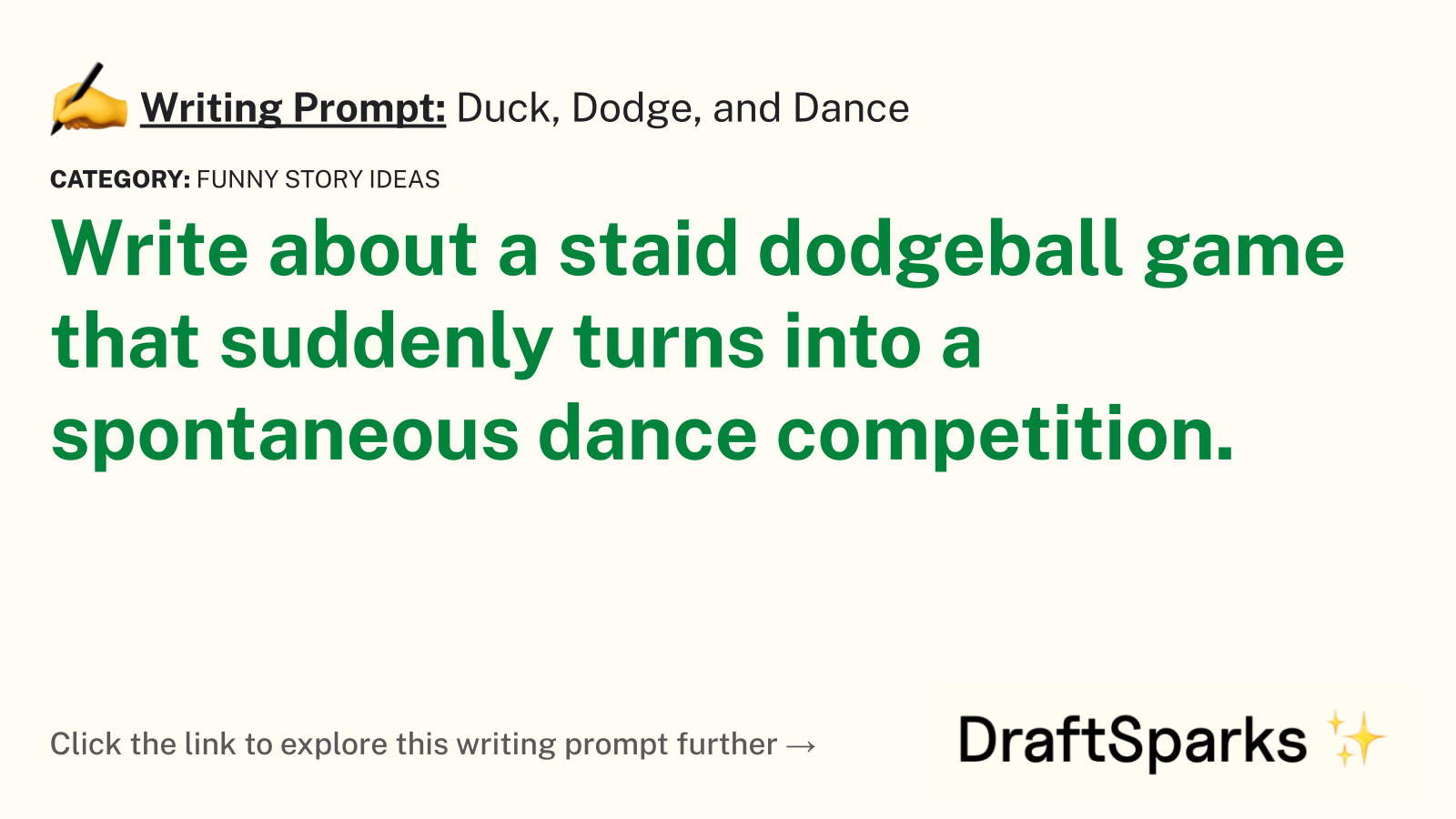 Duck, Dodge, and Dance