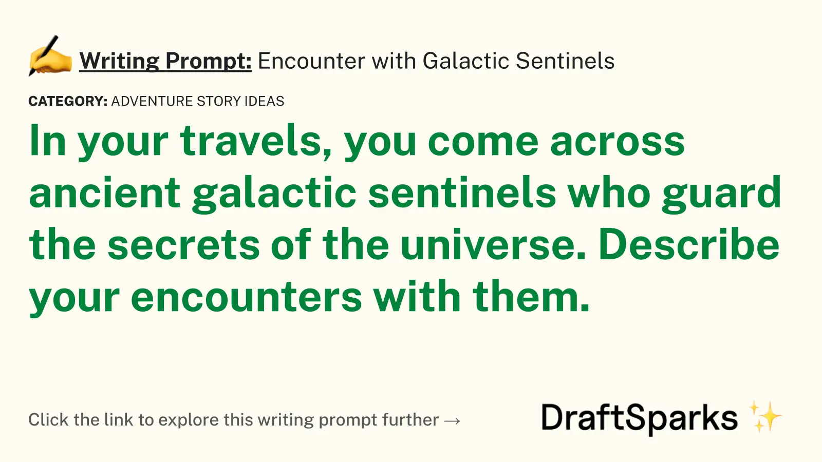 Encounter with Galactic Sentinels