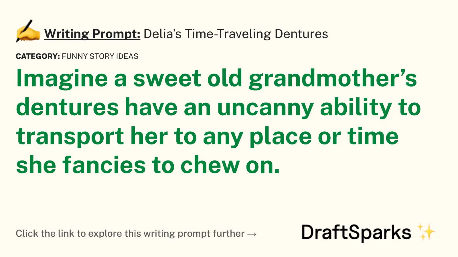 Delia’s Time-Traveling Dentures
