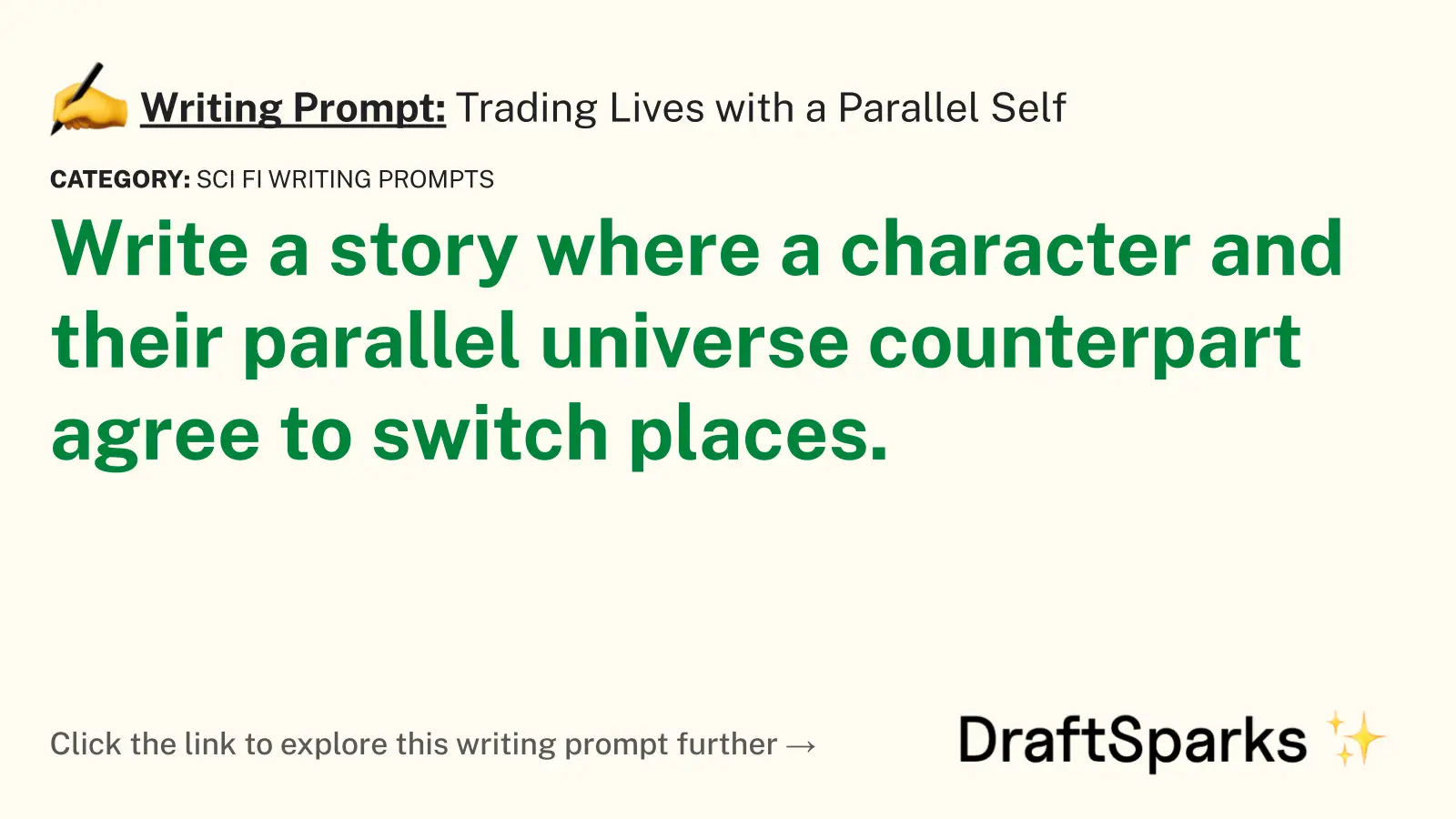 Trading Lives with a Parallel Self