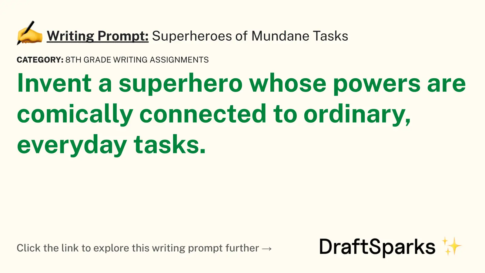 Superheroes of Mundane Tasks