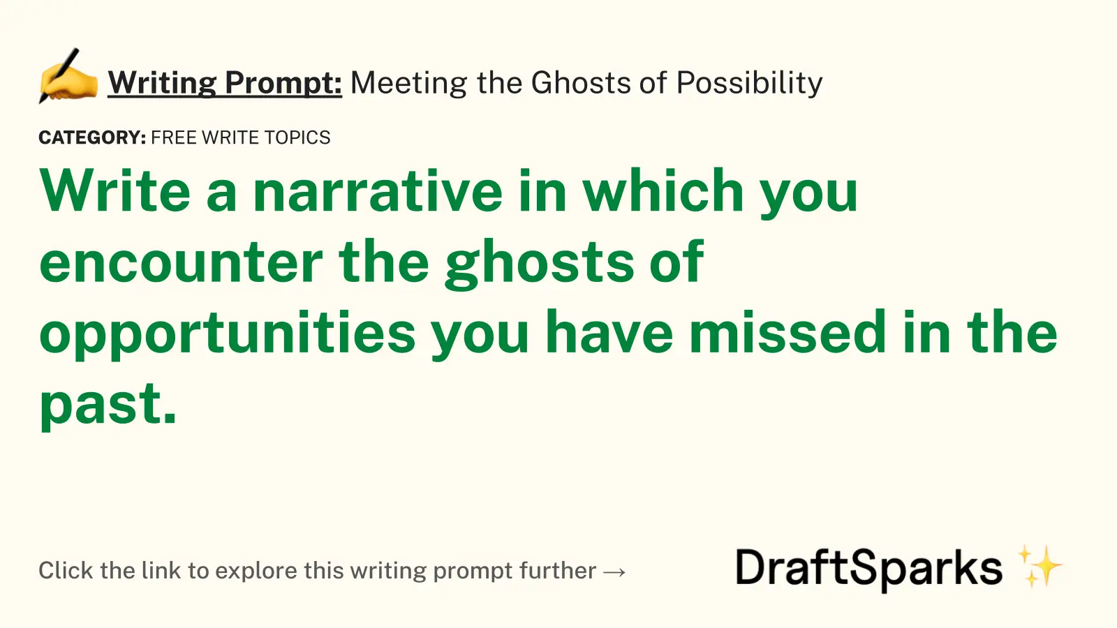 Meeting the Ghosts of Possibility